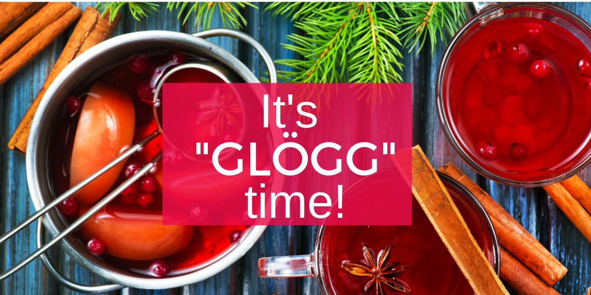 It’s “Glögg” Time!